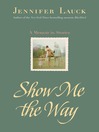 Show Me the Way (eBook): A Memoir in Stories